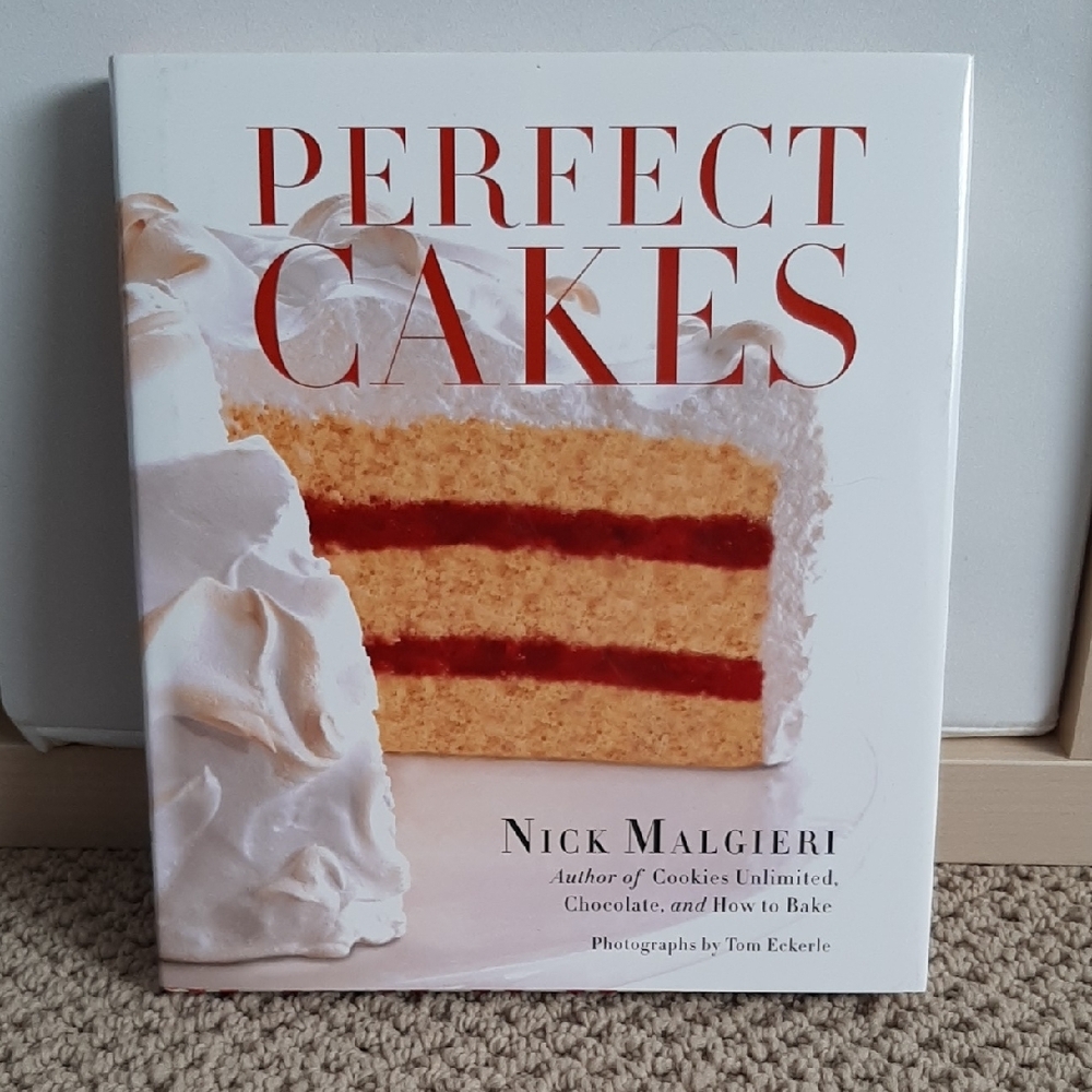 Perfect Cakes by Nick Malgieri